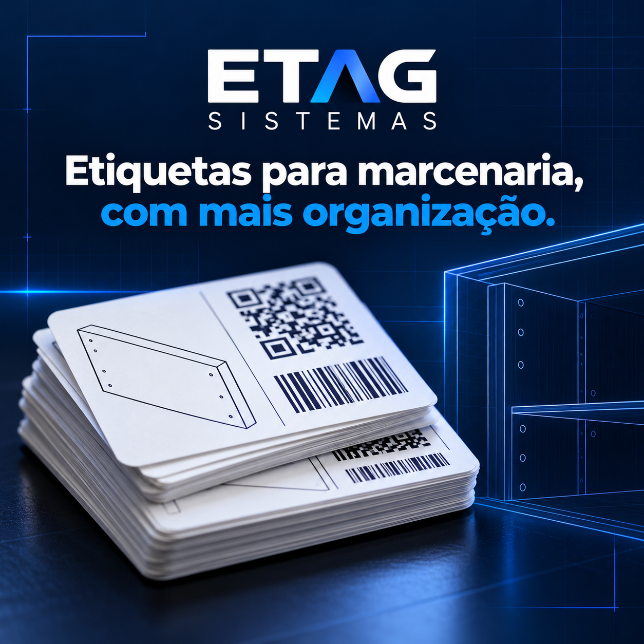 Arte da ETAG Sistemas: etiquetas para marcenaria com mais organização.
